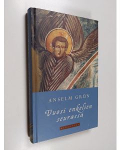 Kirjailijan Anselm Grün käytetty kirja Vuosi enkelien seurassa