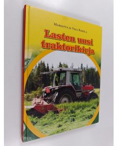 Kirjailijan Marjatta Rohila käytetty kirja Lasten uusi traktorikirja