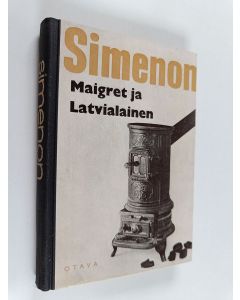 Kirjailijan Georges Simenon käytetty kirja Maigret ja latvialainen