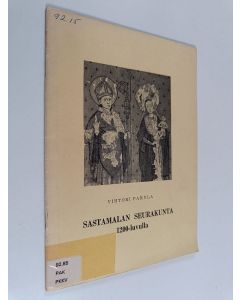 Kirjailijan Vihtori Pakula käytetty teos Sastamalan seurakunta 1200-luvulla