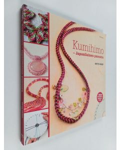 Kirjailijan Beth Kemp käytetty kirja Kumihimo : japanilainen punonta
