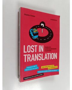 Kirjailijan Charlie Croker käytetty kirja Lost in translation : englannin kielikömmähdyksiä maailmalta