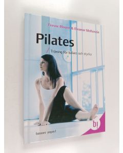 Kirjailijan Trevor Blount käytetty kirja Pilates : träning för balans och styrka