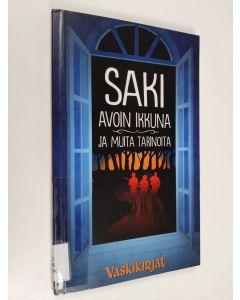 Kirjailijan Saki käytetty kirja Avoin ikkuna ja muita tarinoita