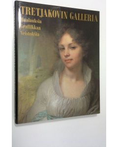 Kirjailijan Lidia Iovleva käytetty kirja Tretjakovin galleria, Moskova : maalauksia, grafiikkaa, veistoksia