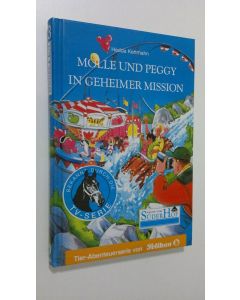 Kirjailijan Hedda Kehrhahn käytetty kirja Peggy und Molle in geheimer Mission (UUDENVEROINEN)