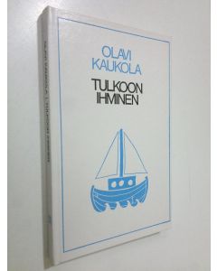 Kirjailijan Olavi Kaukola käytetty kirja Tulkoon ihminen