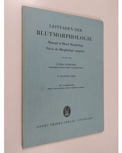 Kirjailijan Lydia Schudel käytetty kirja Leitfaden der blutmorphologie = Manual of Blood Morphology = Precis de Morphologie sanguine