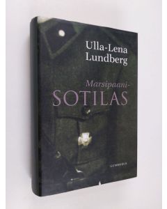 Kirjailijan Ulla-Lena Lundberg käytetty kirja Marsipaanisotilas