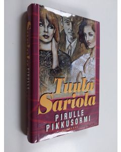 Kirjailijan Tuula Sariola käytetty kirja Pirulle pikkusormi