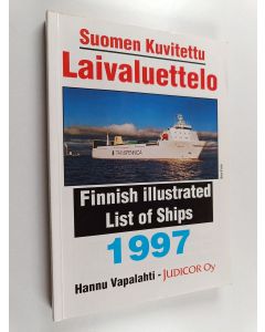 Kirjailijan Hannu Vapalahti käytetty kirja Suomen kuvitettu laivaluettelo 1997 = Finnish Illustrated List of Ships 1997