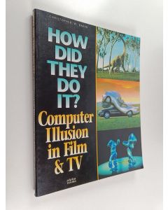 Kirjailijan Christopher W. Baker käytetty kirja Computer illusion in film & TV