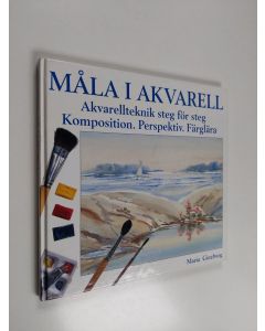Kirjailijan Maria Ginzburg käytetty kirja Måla i akvarell : Akvarellteknik steg för steg komposition