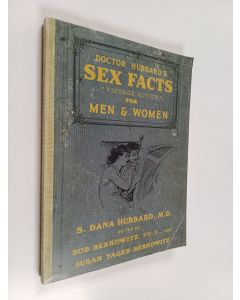 Kirjailijan Bob Berkowitz & Susan Yager-Berkowitz käytetty kirja Doctor hubbard's sex facts for men and women