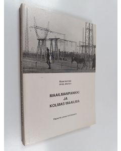 Kirjailijan Risto Isomäki & Anne Ahonen käytetty kirja Maailmanpankki ja kolmas maailma : raportti prosenttiliikkeelle