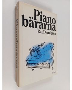 Kirjailijan Ralf Nordgren käytetty kirja Pianobärarna