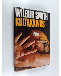 Kirjailijan Wilbur Smith käytetty kirja Kultakaivos