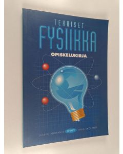Kirjailijan Jukka Ahoranta & Jaakko Ahoranta käytetty kirja Fysiikka : Opiskelukirja