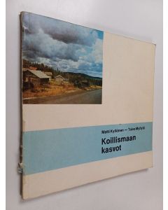 Kirjailijan Matti Kyllönen käytetty kirja Koillismaan kasvot