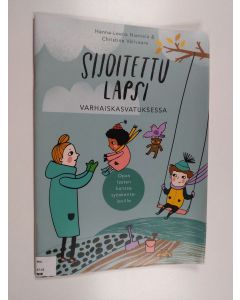 Kirjailijan Hanna-Leena Niemelä käytetty teos Sijoitettu lapsi varhaiskasvatuksessa - Opas lasten kanssa työskenteleville