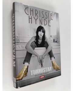 Kirjailijan Chrissie Hynde käytetty kirja Tunnustan : holtiton elämäni