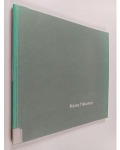 Kirjailijan Carla Enbom & Marina Gylén käytetty kirja Maisa Tikkanen - huopateoksia