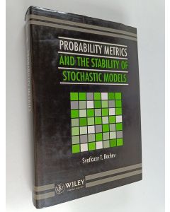 Kirjailijan S. T. Rachev käytetty kirja Probability metrics and the stability of stochastic models