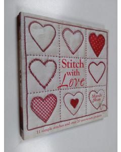 Kirjailijan Mandy Shaw käytetty kirja Stitch with Love