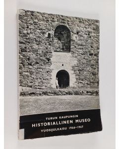 käytetty kirja Turun kaupungin historiallinen museo : vuosijulkaisu, 1966-1967 - 30-31