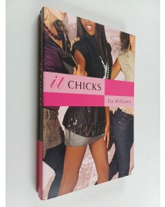 Kirjailijan Tia Williams käytetty kirja It Chicks