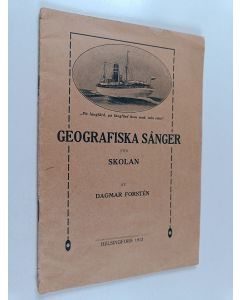 Kirjailijan Dagmar Forstén käytetty teos Geografiska sånger för skolan