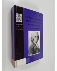 Kirjailijan Elizabeth A. Williams käytetty kirja A cultural history of medical vitalism in Enlightenment Montpellier