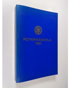 Tekijän Tuukka Paloluoma  käytetty kirja Rotarykäsikirja (1982)