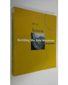 Kirjailijan W. H. Inmon käytetty kirja Building the data warehouse (ERINOMAINEN)