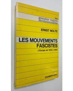 Kirjailijan Ernst Nolte käytetty kirja Les mouvements fascistes : L'Europe de 1919 a 1945
