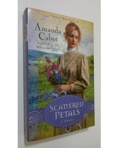 Kirjailijan Amanda Cabot käytetty kirja Scattered Petals