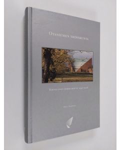 Kirjailijan Panu Nykänen käytetty kirja Otaniemen yhdyskunta : Teknillinen korkeakoulu 1942-2008