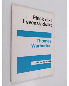 Kirjailijan Thomas Warburton käytetty kirja Finsk dikt i svensk dräkt