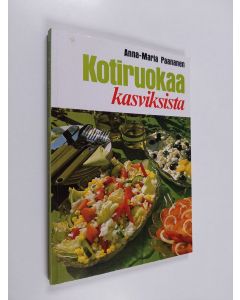 Kirjailijan Anna-Maria Paananen käytetty kirja Kotiruokaa kasviksista