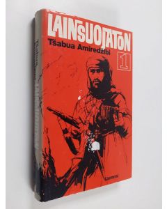 Kirjailijan Tsabua Amiredzibi käytetty kirja Lainsuojaton 1