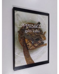 Kirjailijan Galzi Kallio käytetty kirja Loppusäkeet : runoja