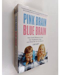 Kirjailijan Lise Eliot käytetty kirja Pink Brain, Blue Brain - How Small Differences Grow into Troublesome Gaps - And What We Can Do About It