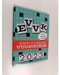Kirjailijan Erkki Vuokila uusi kirja EVVK, Erkki Vuokilan vuosikirja 2023 (UUSI)