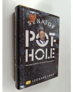 Kirjailijan Leonard Lurie käytetty kirja Senator Pothole - The Unauthorized Biography of Al D'Amato