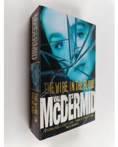 Kirjailijan Val McDermid käytetty kirja The wire in the blood