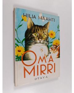 Kirjailijan Hilja Haahti käytetty kirja Oma Mirri