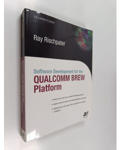 Kirjailijan Ray Rischpater käytetty kirja Software Development for the QUALCOMM BREW Platform