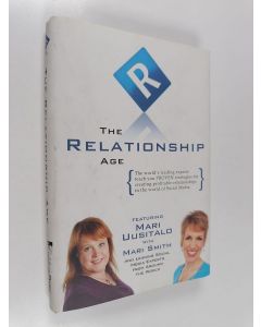 Kirjailijan Katrina Kavvalos & Jackie T. Ewing käytetty kirja The Relationship Age - The World's Leading Experts Teach You Proven Strategies for Creating Profitable Relationships in the World of Social Media