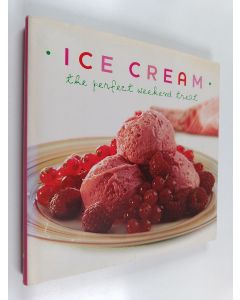 Kirjailijan Susanna Tee käytetty kirja Ice Cream - The perfect weekend treat