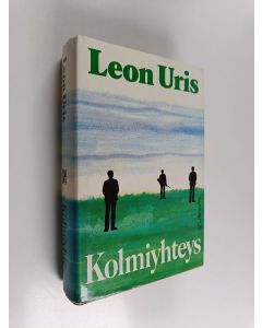 Kirjailijan Leon Uris käytetty kirja Kolmiyhteys